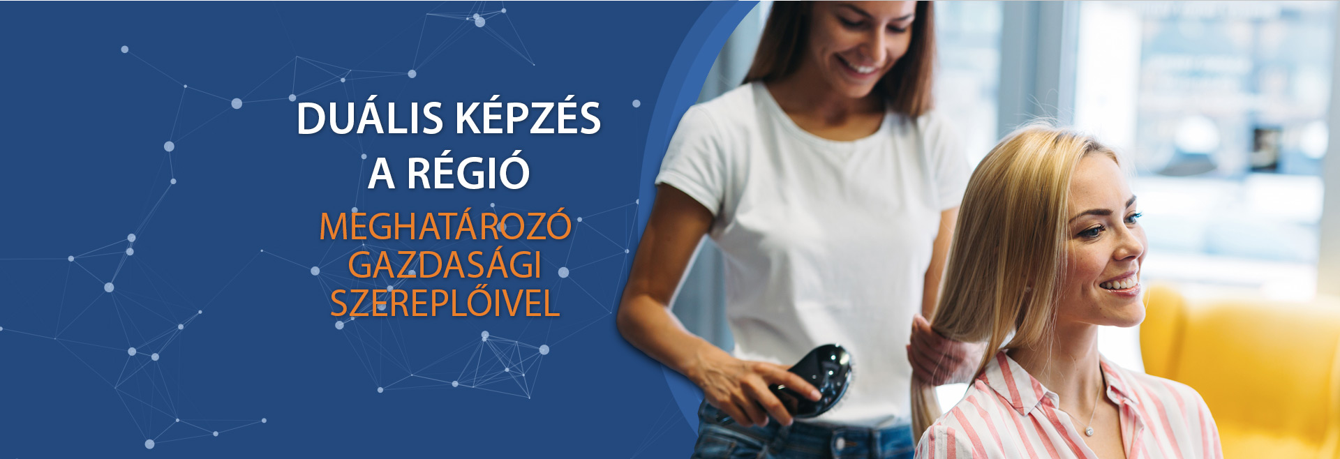 Duális képzés a régió meghatározó gazdasági szereplőivel