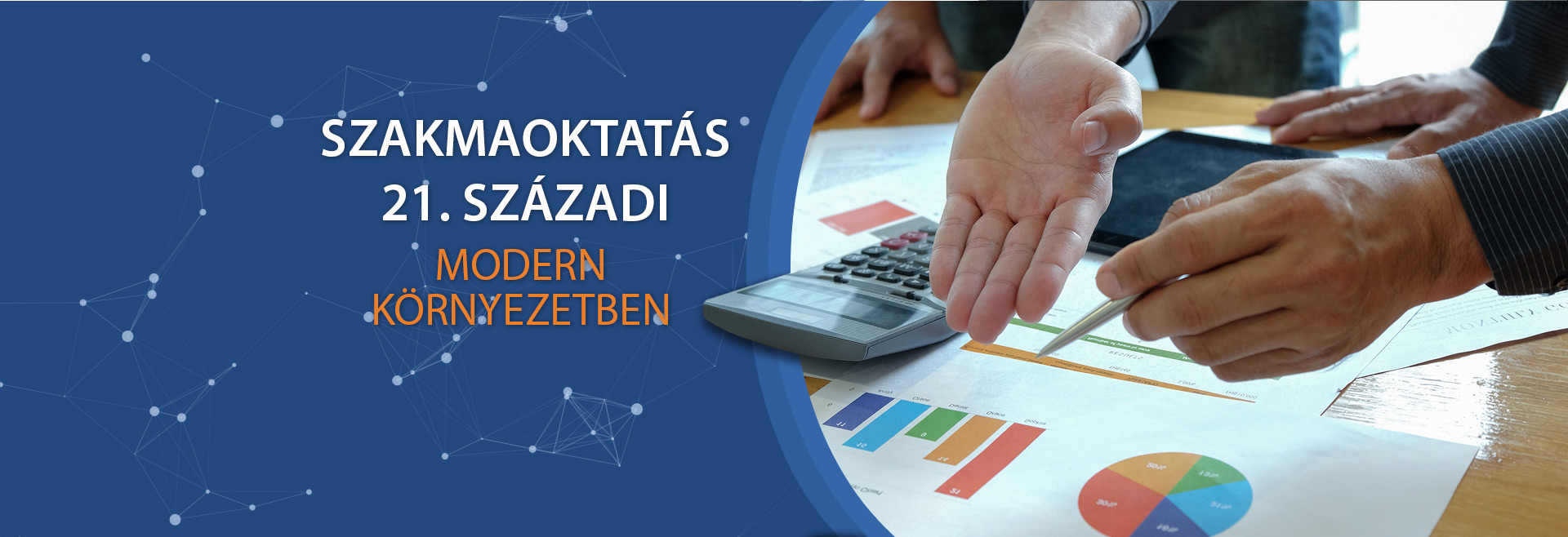 Szakmaoktatás 21. századi modern környezetben